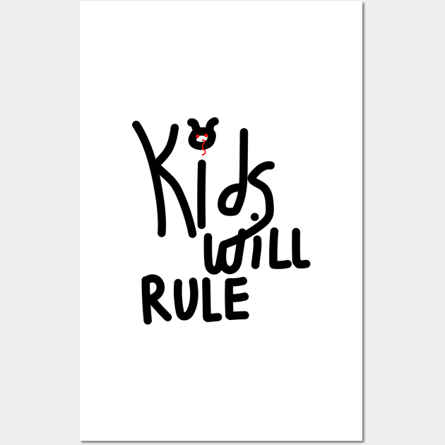 Kids Will Rule Wall Art by ZaysSmithery